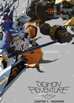 Xem Phim Digimon Adventure Tri. – Chương 1: Tái Ngộ Thuyết Minh Online