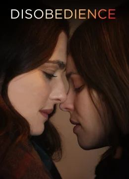 Xem Phim Disobedience Thuyết Minh Online