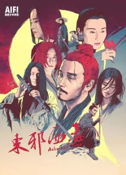 Xem Phim Đông Tà Tây Độc Thuyết Minh Online