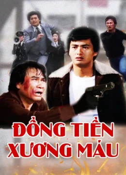 Xem Phim Đồng Tiền Xương Máu Thuyết Minh Online