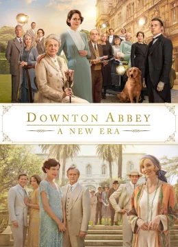 Xem Phim Downton Abbey 2: Thời Đại Mới Thuyết Minh Online