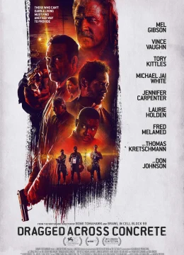 Xem Phim Dragged Across Concrete Thuyết Minh Online