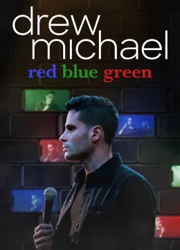 Xem Phim Drew Michael: Đỏ Xanh Dương Xanh Lá Thuyết Minh Online