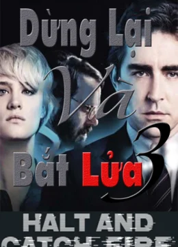 Xem Phim Dừng Lại Và Bắt Lửa (Phần 2) Thuyết Minh Online