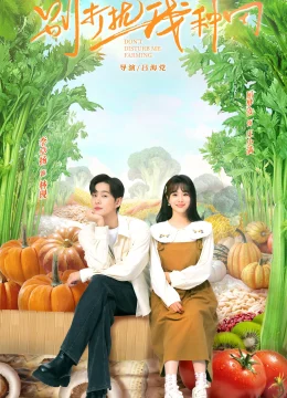 Xem Phim Đừng Phiền Tôi Làm Nông Thuyết Minh Online