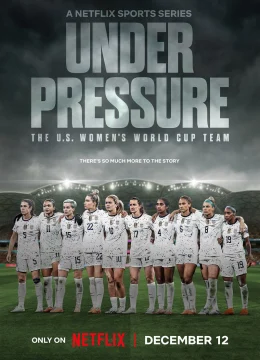 Xem Phim Dưới áp lực: Đội tuyển World Cup nữ Hoa Kỳ Thuyết Minh Online