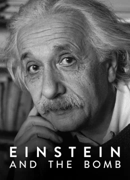 Xem Phim Einstein và trái bom Thuyết Minh Online