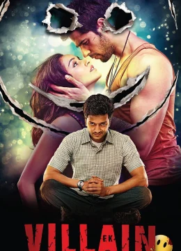 Xem Phim Ek Villain Thuyết Minh Online