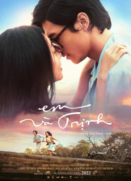 Xem Phim Em và Trịnh Thuyết Minh Online