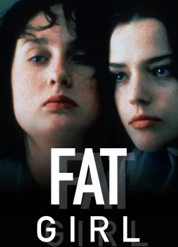 Xem Phim Fat Girl Thuyết Minh Online