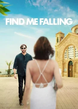 Xem Phim Find Me Falling Thuyết Minh Online