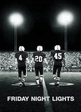 Xem Phim Friday Night Lights Thuyết Minh Online