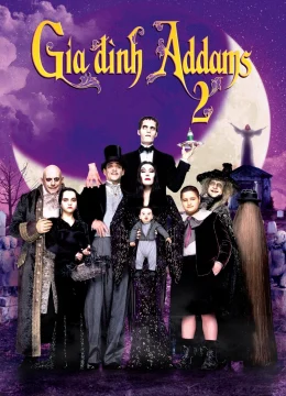 Xem Phim Gia Đình Addams 2 (Những Giá Trị Sống Của Gia Đình Addams) Thuyết Minh Online