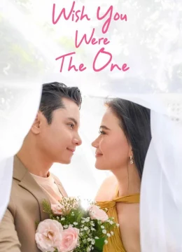 Xem Phim Giá Như Là Người Ấy Thuyết Minh Online