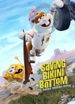 Xem Phim Giải cứu Bikini Bottom: Sứ mệnh của Sandy Cheeks Thuyết Minh Online