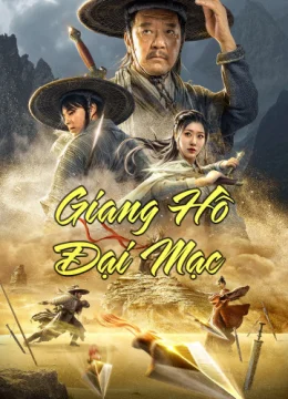 Xem Phim Giang Hồ Đại Mạc Thuyết Minh Online