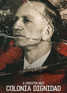 Xem Phim Giáo phái hiểm ác: Colonia Dignidad Thuyết Minh Online