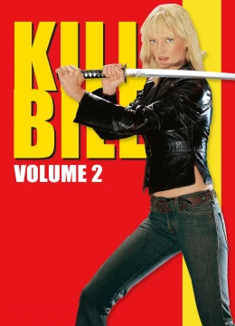 Xem Phim Giết Bill Phần 2 Thuyết Minh Online