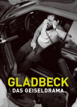 Xem Phim Gladbeck: Khủng hoảng con tin Thuyết Minh Online