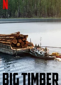 Xem Phim Gỗ lớn (Phần 2) Thuyết Minh Online