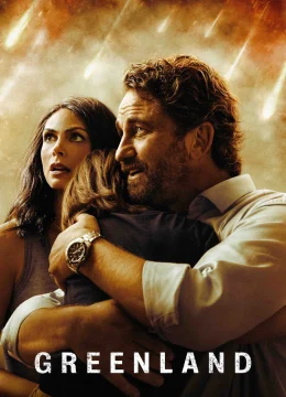 Xem Phim Greenland: Thảm Họa Thiên Thạch Thuyết Minh Online