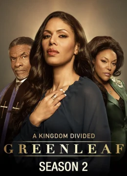 Xem Phim Greenleaf (Phần 2) Thuyết Minh Online