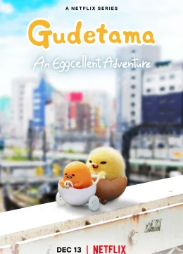 Xem Phim Gudetama: Cuộc phiêu lưu của quả trứng lười Thuyết Minh Online