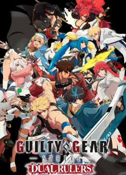 Xem Phim Guilty Gear Strive: Dual Rulers Thuyết Minh Online
