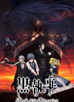 Xem Phim Hắc Quản Gia: Cuốn Sách Của Đại Tây Dương Thuyết Minh Online