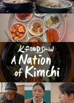 Xem Phim Hàn Quốc: Xứ sở kim chi Thuyết Minh Online