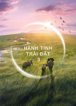 Hành Tinh Trái Đất 3