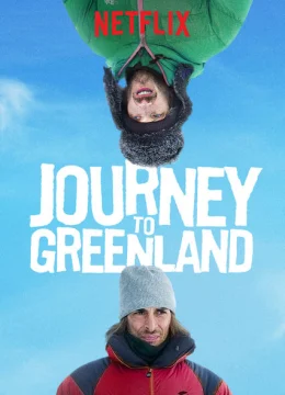 Xem Phim Hành trình tới Greenland Thuyết Minh Online
