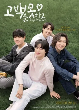 Xem Phim Hãy Là Những Chàng Trai Dũng Cảm! Thuyết Minh Online