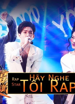 Xem Phim Hãy Nghe Tôi Rap Thuyết Minh Online