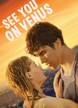 Xem Phim Hẹn Nhau Trên Sao Kim Thuyết Minh Online