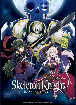 Xem Phim Hiệp Sĩ Xương Trên Đường Du Hành Đến Thế Giới Khác Thuyết Minh Online