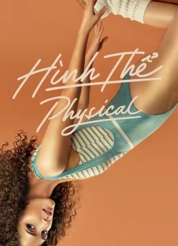 Xem Phim Hình Thể (Phần 1) Thuyết Minh Online