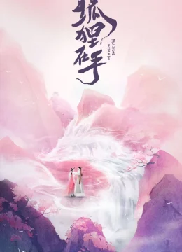 Xem Phim Hồ Ly Trong Tay Thuyết Minh Online