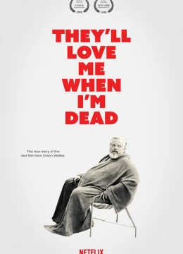 Xem Phim Họ sẽ yêu tôi khi tôi chết Thuyết Minh Online