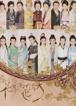 Xem Phim Hoa Mãn Thiên Thuyết Minh Online