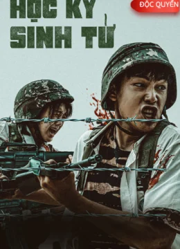 Xem Phim Học Kỳ Sinh Tử Thuyết Minh Online