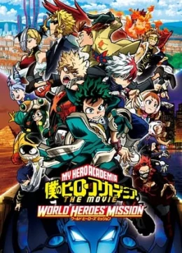 Xem Phim Học Viện Anh Hùng 3: Nhiệm Vụ Giải Cứu Thế Giới Thuyết Minh Online