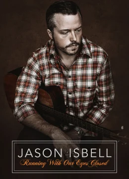 Xem Phim Hộp Nhạc Jason Isbell Nhắm Mắt Mà Chạy Thuyết Minh Online