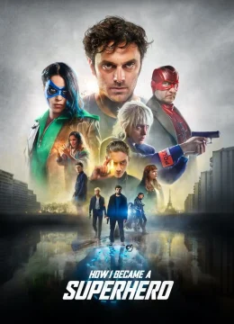 Xem Phim How I Became a Super Hero Thuyết Minh Online