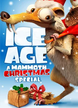 Xem Phim Ice Age: A Mammoth Christmas Thuyết Minh Online