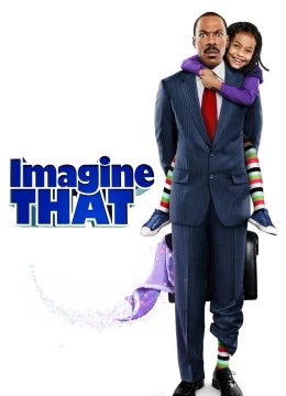 Xem Phim Imagine That Thuyết Minh Online