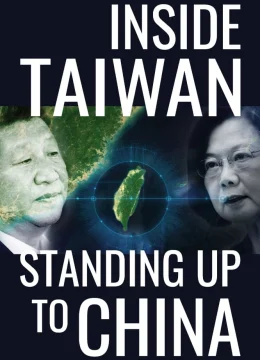Xem Phim Inside Taiwan: Standing Up to China Thuyết Minh Online