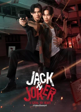 Xem Phim Jack And Joker: Người Đánh Cắp Trái Tim Tôi! Thuyết Minh Online