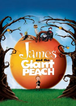 Xem Phim James and the Giant Peach Thuyết Minh Online