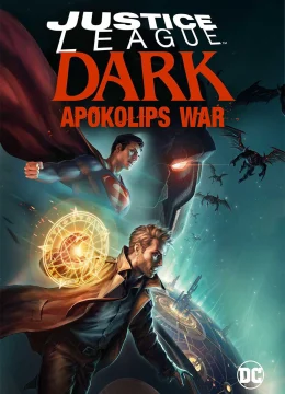 Xem Phim Justice League Dark: Apokolips War Thuyết Minh Online